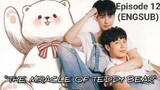 The Miracle of Teddy Bear (2022) - Episode 12 (ENGSUB)