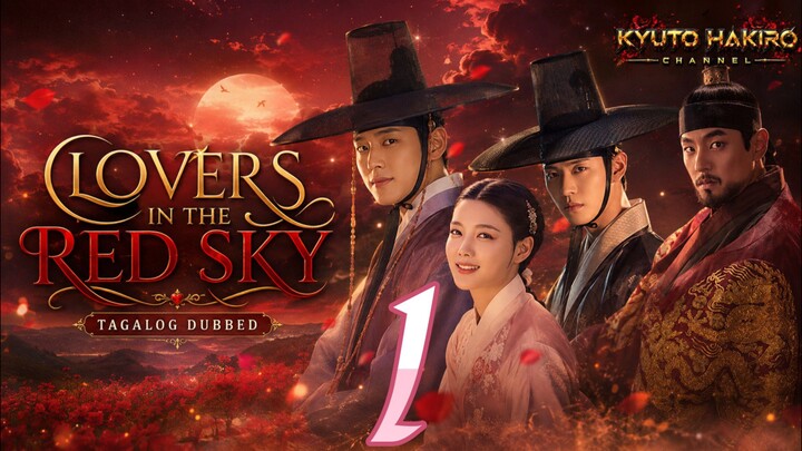 LOVERS OF THE RED SKY EP.01