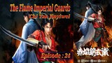 Eps 24 The Flame Imperial Guards [Chi Yan Jinyiwei] Sub Indo End