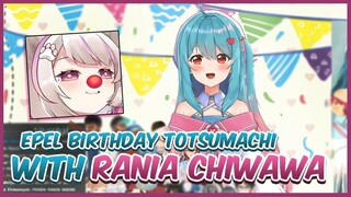 Epel birthday totsumachi bersama Rania Chiwawa  【Evelyn Vtuber】