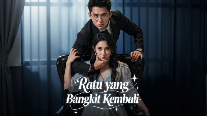 Ratu yang Bangkit Kembali Full Bahasa Indonesia (MELO)