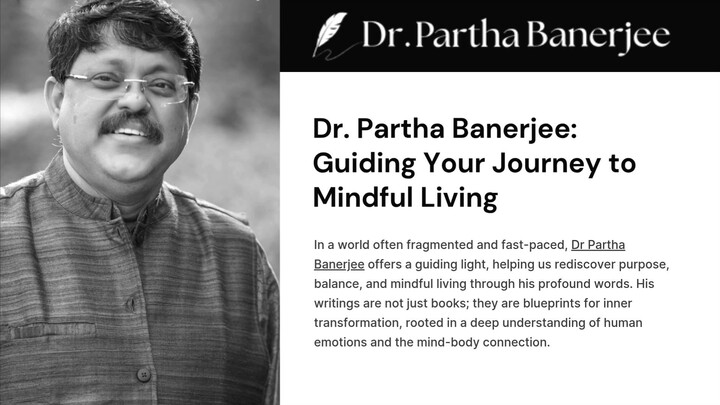 Dr. Partha Banerjee Guiding Your Journey to Mindful Living
