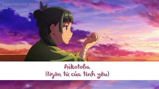 [VIETSUB] AIKOTOBA - NGÔN TỪ CỦA TÌNH YÊU (Ending Kusuriya no Hitorigoto)