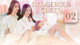 Dangerous Queen - Episode 2 [Eng Sub]