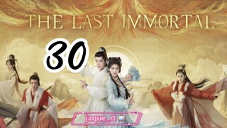 Title: The Last Immortal | Tagalog dubbed |Cdrama (episode 30)
