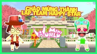 Mini World | Chào Mừng Thành Phố Mini Happy Star cùng Thành Viên Mới | Huy HenRi