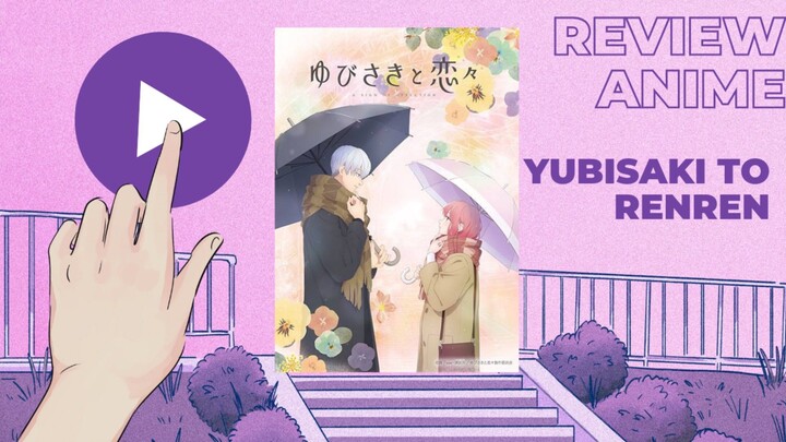 Review Anime Yubisaki To Renren. Kehidupan Romansa  Seorang Gadis Muda Bisu.