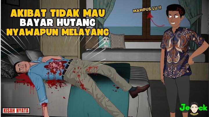 AKIBAT GAK MAU BAYAR HUTANG NYAWAPUN MELAYANG  SINETRON AZAB