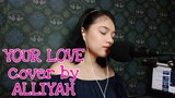 YOUR LOVE cover by ALLLIYAH