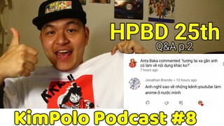 Podcast #8: Happy Birthday to Me I Mình Bắt Đầu Youtube NTN? I Q&A Phần 2