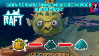 How To Get Explosive Powder In Raft || RAFT INDONESIA
