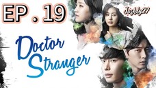 Doctor Stranger EP 19 Tagalog Dubbed
