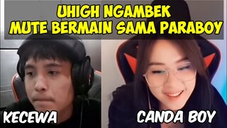 UHIGH NGAMBEK MUTE BERMAIN SAMA PARABOY || SAMPE KELUAR  GAME