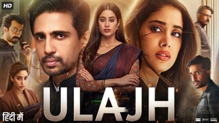 ULAJH full movie in Hindi dubbed