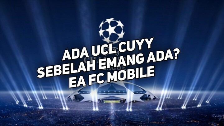 Mencoba Mode UCL di EA FC Mobile