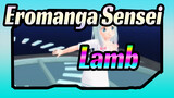 [Eromanga Sensei MMD] Izumi Sagiri's Lamb
