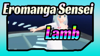 [Eromanga Sensei MMD] Izumi Sagiri's Lamb