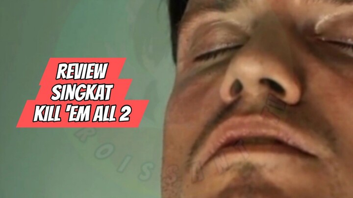 Review Singkat Kill 'Em All 2