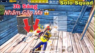 PUBG Mobile | Mất Ngủ - Đi Solo Squad Lúc 3h Sáng & Cái Kết 🥶 | NhâmHNTV