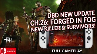 DBD CHAPTER 26: FORGED IN FOG UPDATE IS HERE! NEW KILLER, NEW SURVIVOR! DEAD BY DAYLIGHT SWITCH 247