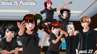 TANIA & FRIENDS #part 22 DRAMA SAKURA SCHOOL SIMULATOR | MUTIA ANIMASI | ayano cchi