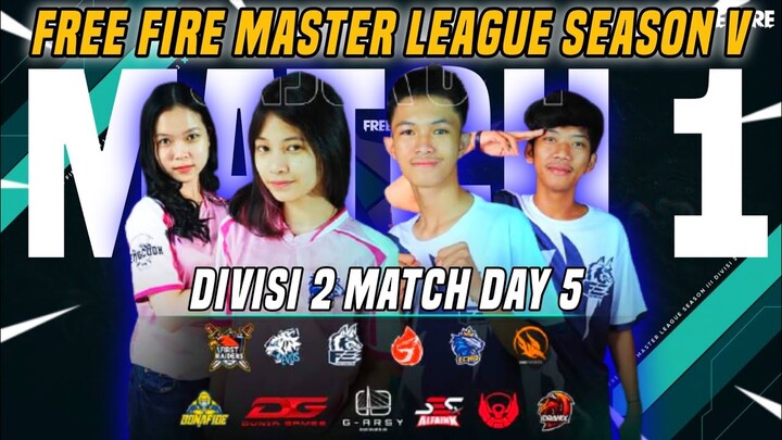 [MATCH 1] FREE FIRE MASTER LEAGUE SEASON V DIVISI 2 | MATCHDAY 5