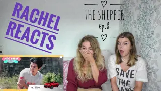 Rachel Reacts: The Shipper Ep.8