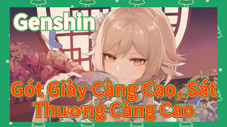 Gót Giày Càng Cao, Sát Thương Càng Cao