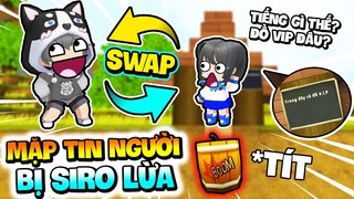 SIRO THỬ THÁCH MINI WORLD DEATH SWAP TẬP 7: MẶP DORAM BỊ TROLL ĐẾN PHÁT KHÓC VÌ TIN NGƯỜI