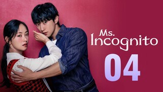 Ms. Incognito (2025) - Ep 4 [Eng Sub]