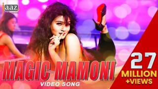 Magic Mamoni | Mahiya Mahi | Om | Neha Kakkar‬ | Savvy‬ | Agnee 2 Bengali Film 2015