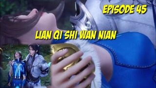 LIAN QI SHI WAN NIAN EP 45|100.000 Years of Refining Qi episode45