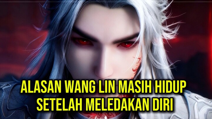 ALASAN WANG LIN MASIH HIDUP SETELAH MELEDAKAN DIRI‼️