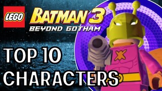 TOP 10 LEGO Batman 3 Characters!