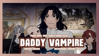 Bocil Bocil Imut Yang Di Rawat Oleh Daddy Vampire 🩸