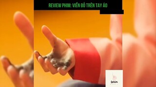 Tóm tắt phim: Viền đỏ trên tay áo p1 #reviewphimhay