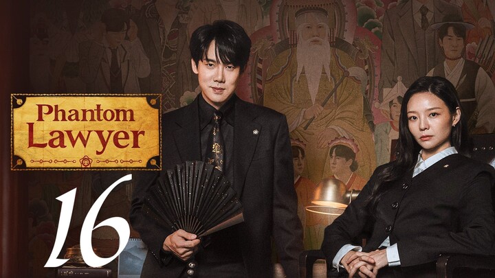 PHANTOM LAWYER - EPISODE 16 ENG SUB