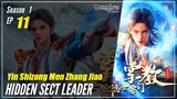 【Yin Shizong Men Zhang Jiao】 Season 1 EP 11 - Hidden Sect Leader | Donghua - 1080P