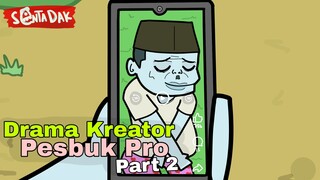 Drama Kreator Pesbuk Pro Part2 (Animasi Sentadak)