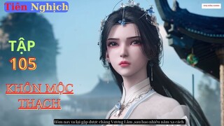 Tiên Nghịch Tập 105 Vietsub Thuyết Minh 1080P|Renegade Immortal EP105| HHTQ Thắng channel