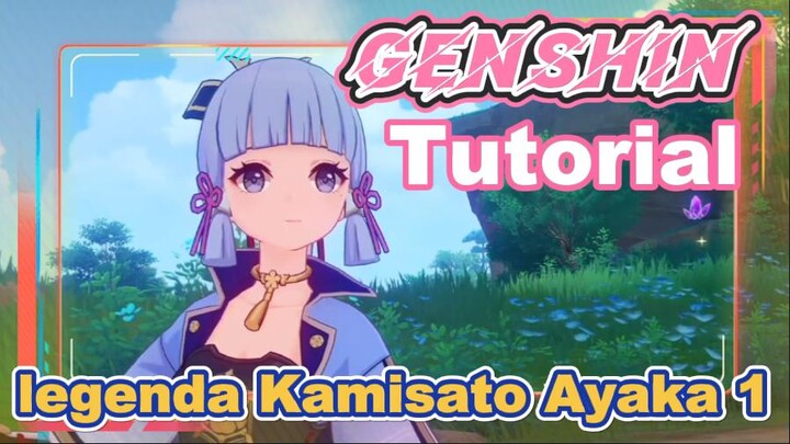 [Genshin, Tutorial] Tutorial legenda Kamisato Ayaka 1