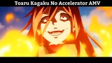 Toaru Kagaku No Accelerator AMV Hay Nhất