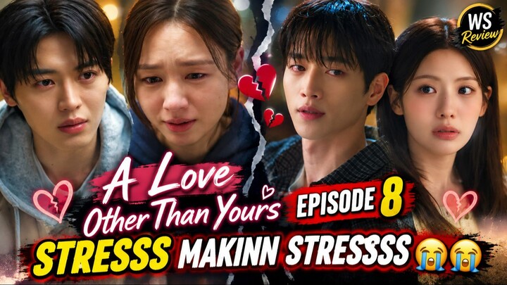 A LOVE OTHER THAN YOURS EPISODE 8