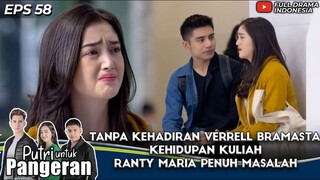 TANPA KEHADIRAN VERRELL BRAMASTA, KEHIDUPAN KULIAH RANTY MARIA PENUH MASALAH - PUTRI UNTUK PANGERAN