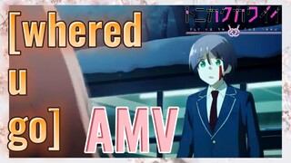 [whered u go] AMV