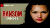 NOW SHOWING : RANSOM EPISODE 3 ACTION PINOY SERIES
