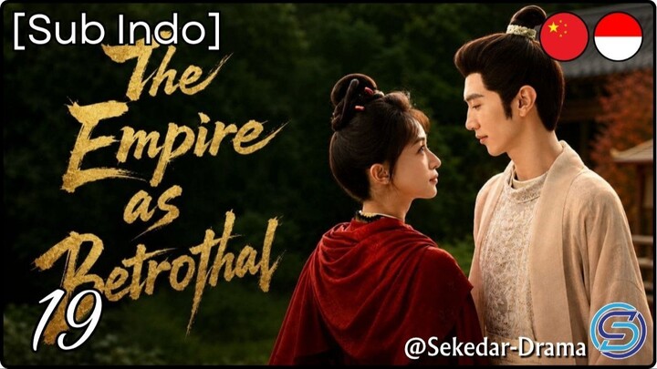 ☬ [Sub Indo] T͎h͎e͎ ͎E͎m͎p͎i͎r͎e͎ ͎a͎s͎ ͎B͎e͎t͎r͎o͎t͎h͎a͎l͎ – Eps. 19 (2026)