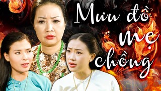 MƯU ĐỒ MẸ CHỒNG | Phim Việt Nam Mới 2023 | Phim Tâm Lý Xã Hội Việt Nam 2023| Phim Việt Cuối Tuần