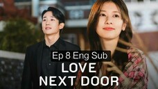 Love Next Door Ep 8 Eng Sub