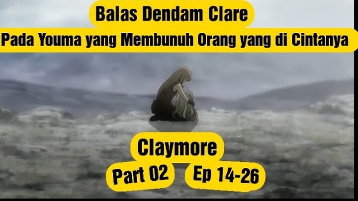 Alur Cerita Anime Claymore Part 2 ep 14-26
